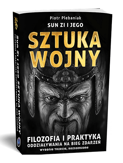 Chińska kultura strategiczna, sztuka wojny, sztuka wojenna, podstępy wojenne, strategia, taktyka, sztuka operacyjna. Prezent dla mężczyzny. Filozofia skutecznego działania. Traktat Sztuka wojny.